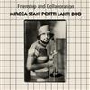 last ned album Mircea Stan & Pentti Lahti Duo - Friendship and Collaboration