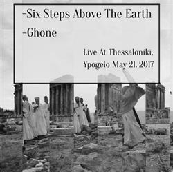 Download Six Steps Above The Earth Ghone - Live With Ghone