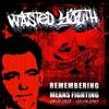 ouvir online Wasted Youth - Remembering Means Fighting