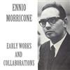 lataa albumi Ennio Morricone - Early Works And Collaborations