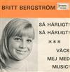 écouter en ligne Britt Bergström - Så Härligt Så Härligt Väck Mej Med Music