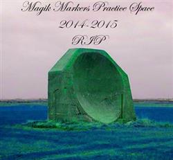 Download Magik Markers - Magik Markers Practice Space 2014 2015 RIP