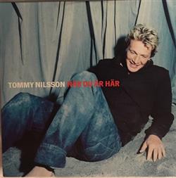 Download Tommy Nilsson - När Du Är Här