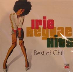 Download Various - Irie Reggae Hits The Best Of Chill